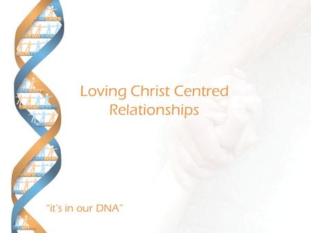 Loving Christ Centred Relationships