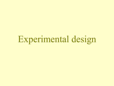 Experimental design.