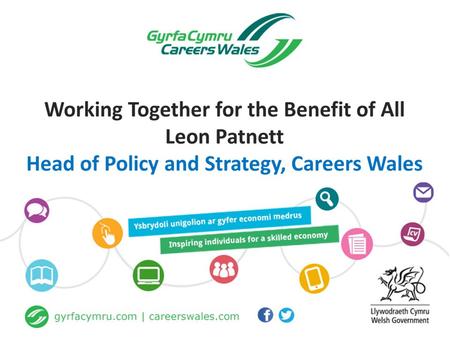 Aim To explore how Careers Wales and NTfW can work together to increase parity of esteem between vocational and academic routes?