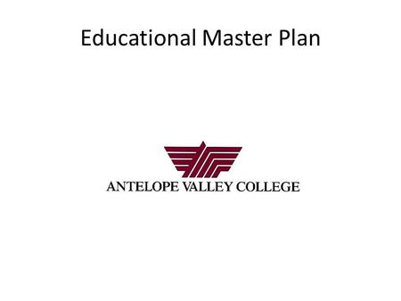 Educational Master Plan. Content Review of goals from 2010 EMP Environmental scan Educational Master Plan Human Resources Plan Administrative Services.