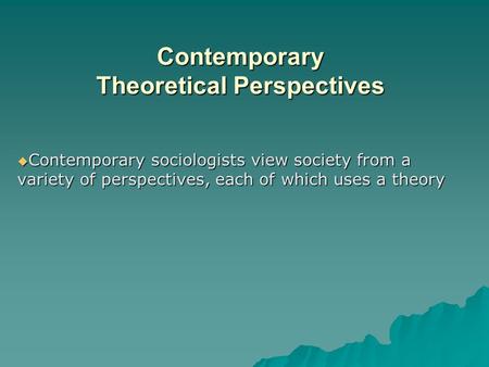 Contemporary Theoretical Perspectives