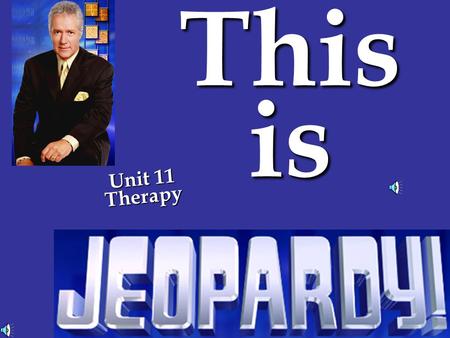 This is Unit 11 Therapy ..or that future prevention is my only hope. 100 400 200 400 500 200 300 100 300 400 100 200 400 200 500 300 100 300 500 200.