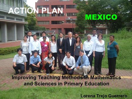 ACTION PLAN MEXICO Improving Teaching Methods in Mathematics