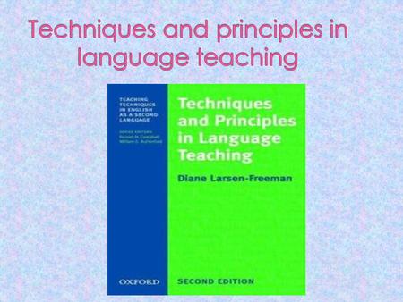  There must be a coherent set of links between techniques and principles.  The actions are the techniques and the thoughts are the principles.