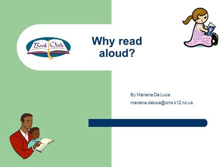 Why read aloud? By Mariana De Luca