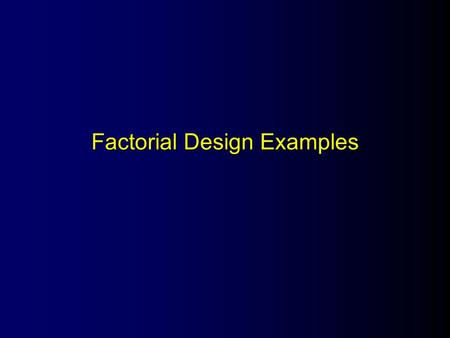 Factorial Design Examples