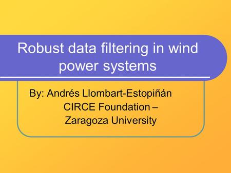 Robust data filtering in wind power systems