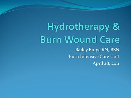 Hydrotherapy & Burn Wound Care