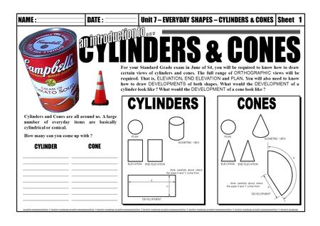 NAME :Unit 7 – EVERYDAY SHAPES – CYLINDERS & CONESSheetDATE : graphic boclair academy graphic boclair academy graphic communication.