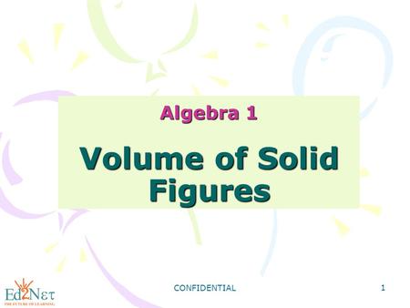 Algebra 1 Volume of Solid Figures