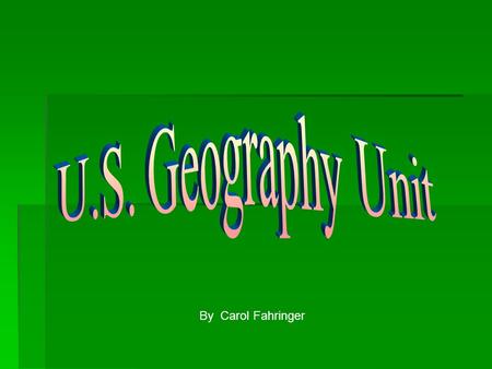 By Carol Fahringer. I.The United States: Divided Into 8 Different Political Regions.