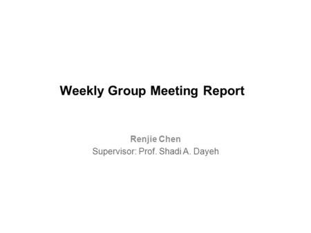 Weekly Group Meeting Report