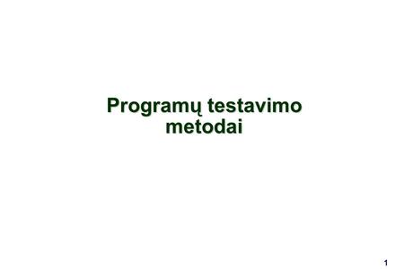 1 Programų testavimo metodai. 2 ĮVADAS  Modulio paskirtis.