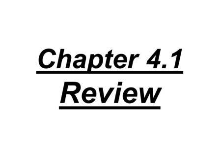 Chapter 4.1 Review. 1. What is the difference in a field force and a contact force? Give one example of each.