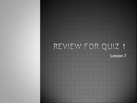 Lesson 7.  Electricity is a kind of energy. Have you ever you ever rubbed a balloon on your head and then stuck it to a wall? If so, you charged the.