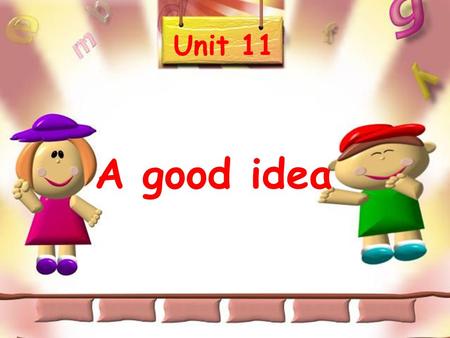 Unit 11 A good idea Swimming, swimming, I like swimming. swimming go swimming. 去游泳 Let’s Let’s, let’s,