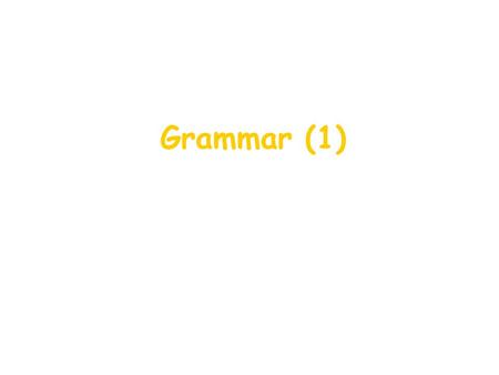 Grammar (1). Language functions and focus Use ‘between… and…’ to express a period of time Use ‘from… to…’ to express a period of time Use ‘before’, ‘after’