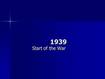 1939 Start of the War. Reaction to Czechoslovakia Hitler’s invasion of Czechoslovakia broke the Munich Agreement. Hitler’s invasion of Czechoslovakia.