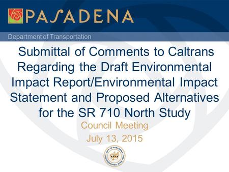 Department of Transportation Submittal of Comments to Caltrans Regarding the Draft Environmental Impact Report/Environmental Impact Statement and Proposed.