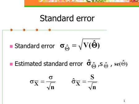 1 Standard error Estimated standard error,s,. 2 Example 1 While measuring the thermal conductivity of Armco iron, using a temperature of 100F and a power.