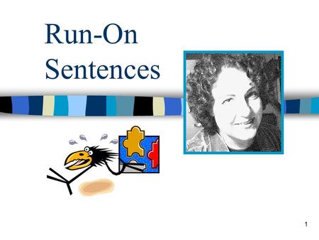 Run-On Sentences.