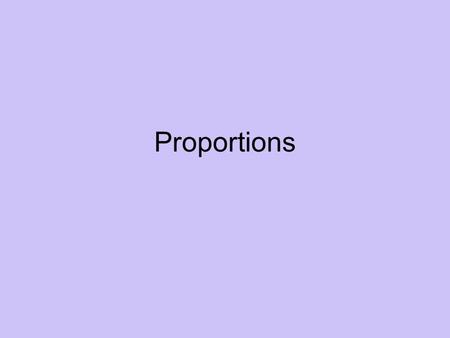 Proportions. State of the Classes Chapter 4 Test2 nd 9 week average 7077 7374 81 7570 6571.