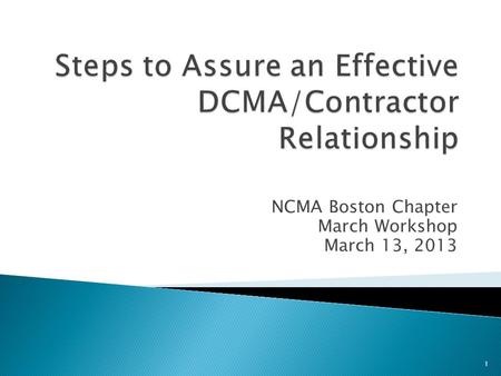 NCMA Boston Chapter March Workshop March 13, 2013 1.