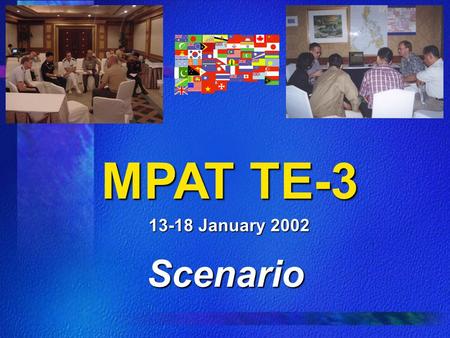 MPAT TE-3 Scenario 13-18 January 2002. Republic of Parang Do Island nation located 110 nautical miles southwest of ROK, with area of 6,555 square miles.