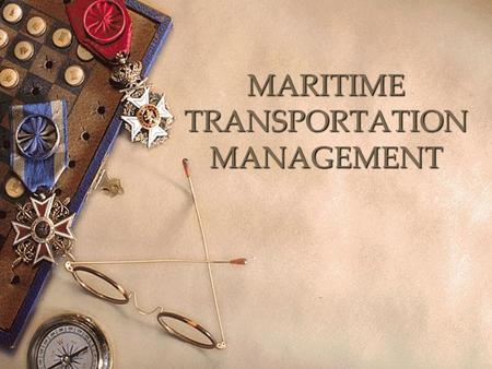 MARITIME TRANSPORTATION MANAGEMENT