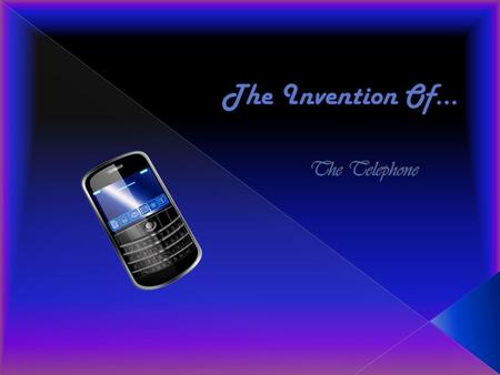 The Invention Of… The Telephone.