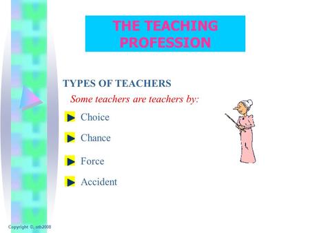 THE TEACHING PROFESSION