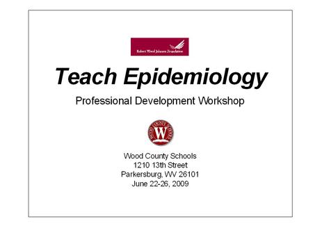 2 Teach Epidemiology Enduring Epidemiological Understandings.