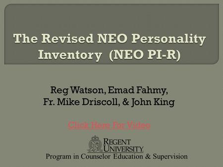 Reg Watson, Emad Fahmy, Fr. Mike Driscoll, & John King Click Here For Video Program in Counselor Education & Supervision.