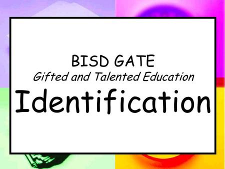 BISD GATE Gifted and Talented Education Identification.