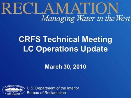 CRFS Technical Meeting LC Operations Update March 30, 2010.