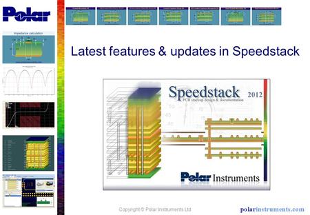 Latest features & updates in Speedstack Copyright © Polar Instruments Ltd.