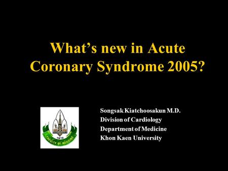 What’s new in Acute Coronary Syndrome 2005?