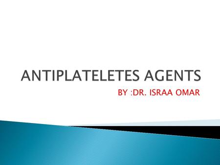 ANTIPLATELETES AGENTS