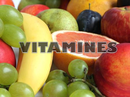 o Characteristics o Types of Vitamins o Properties o Chemical structure.