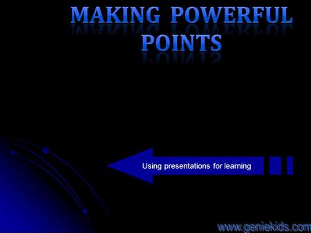 Using presentations for learning. When one teaches, two learn And children love to share, to show, to explain and to exhibit - to peers. This is what.