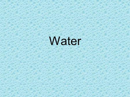 Water. Unique properties – important for understanding interaction between ocean & atmosphere –Climate Dissolved constituents and how they affect water’s.