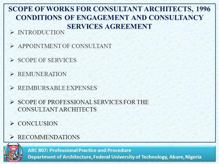 ARC 807: Professional Practice and Procedure Department of Architecture, Federal University of Technology, Akure, Nigeria ARC 807: Professional Practice.