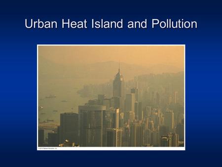 Urban Heat Island and Pollution