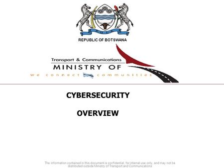 The information contained in this document is confidential, for internal use only, and may not be distributed outside Ministry of Transport and Communications.