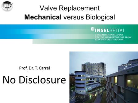 Valve Replacement Mechanical versus Biological