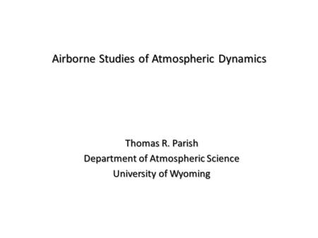 Airborne Studies of Atmospheric Dynamics