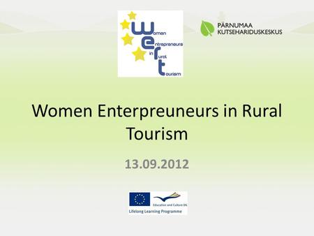 Women Enterpreuneurs in Rural Tourism 13.09.2012.