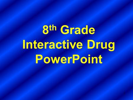 8th Grade Interactive Drug PowerPoint