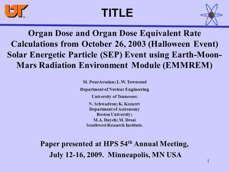 1 Organ Dose and Organ Dose Equivalent Rate Calculations from October 26, 2003 (Halloween Event) Solar Energetic Particle (SEP) Event using Earth-Moon-