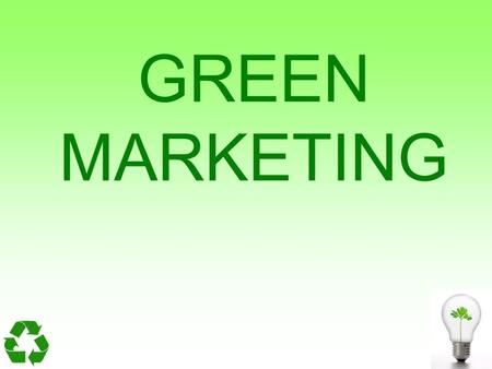 GREEN MARKETING. CONTENTS Introduction What is green marketing ? History Why green marketing? Green marketing mix Examples Conclusion.